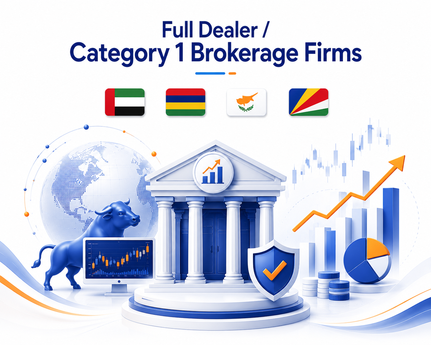 Full Dealer /Category 1 Brokerage Firms (UAE, Mauritius, Cyprus, Seychelles)